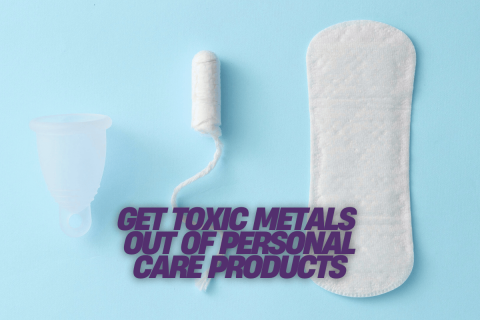 get toxic metals out of personal care products