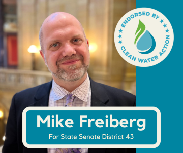 Mike Freiberg - Endorsed by Clean Water Action