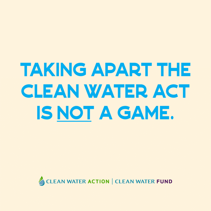 Attacking the Clean Water Act is not a game