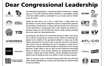 Dear Congressional Leadership: The undersigned organizations—representing millions of Americans—strongly urge you to raise the debt limit without hesitation or precondition. Risking a first-time default would be catastrophic for our economy and for families across the nation...