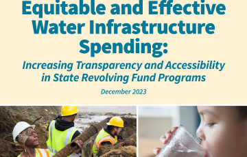 Equitable and Effective Water Infrastructure Spending: Increasing Transparency and Accessibility in State Revolving Fund Programs