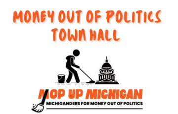 Money Out Of Politics Town Hall - Mop Up Michigan - Michiganders For Money Out Of Politics