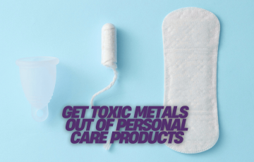 get toxic metals out of personal care products