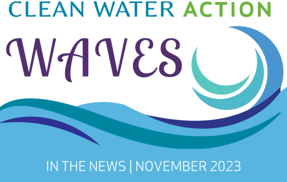 Clean Water Action Waves | In The News, November 2023