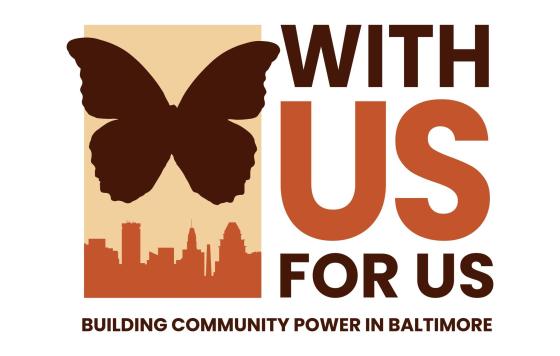 Logo of "With Us For Us: Building Community Power in Baltimore" 